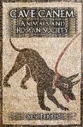 Cave Canem: Animals and Roman Society