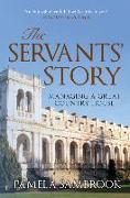 The Servants' Story