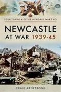 Newcastle at War 1939-45