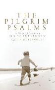 The Pilgrim Psalms: A Sacred Journey to Revitalise Your Life