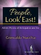 People, Look East!: Advent Hymns of Anticipation and Joy