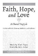 Faith, Hope, and Love: A Choral Triptych