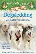 Dogsledding and Extreme Sports: A Nonfiction Companion to Magic Tree House #54: Balto of the Blue Dawn