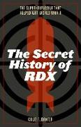 The Secret History of Rdx