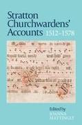 Stratton Churchwardens' Accounts, 1512-1578