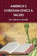 Christian Ethics and Values (Volume 1)