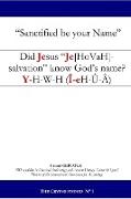 Did Jesus "Je[hovah]-salvation" know God's name?