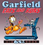 Garfield Eats and Runs: His 65th Book