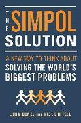 The Simpol Solution: A New Way to Think about Solving the World's Biggest Problems