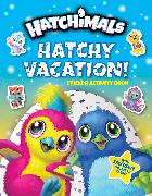 Hatchy Vacation!