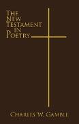 The New Testament in Poetry