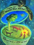When the World Was Young: Creation and Pourquoi Tales