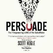 Persuade: The 7 Empowering Laws of the Salesmaker