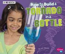 How to Build a Tornado in a Bottle