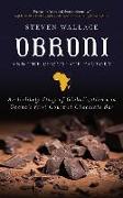 Obroni and the Chocolate Factory: An Unlikely Story of Globalization and Ghana's First Chocolate Bar