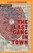 The Last Gang in Town: The Epic Story of the Vancouver Police vs. the Clark Park Gang