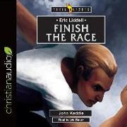 Eric Liddell: Finish the Race