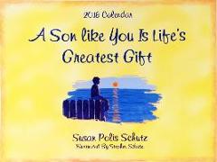 2018 Calendar: A Son Like You Is Life's Greatest Gift, 9" X 12"