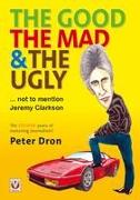 The good, the mad and the ugly ... not to mention Jeremy Clarkson