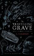 The Travelling Grave and Other Stories (Valancourt 20th Century Classics)