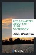 Little Chapters about San Juan Capistrano