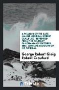 A memoir of the late major-general Robert Craufurd, repr. from the Military panorama, with an