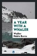 A Year with a Whaler