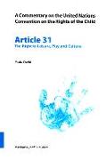 A Commentary on the United Nations Convention on the Rights of the Child, Article 31: The Right to Leisure, Play and Culture