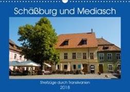 Schäßburg und Mediasch - Streifzüge durch Transilvanien (Wandkalender 2018 DIN A3 quer)