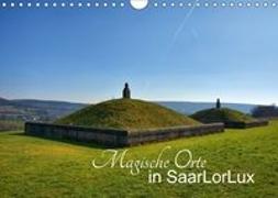 Magische Orte in SaarLorLux (Wandkalender 2018 DIN A4 quer)