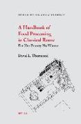 A Handbook of Food Processing in Classical Rome: For Her Bounty No Winter