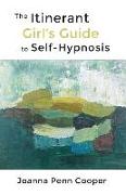 The Itinerant Girl's Guide to Self-Hypnosis