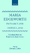 Maria Edgeworth in France and Switzerland: Selections from the Edgeworth Family Letters