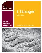 Oxford Literature Companions: L'Etranger: study guide for AS/A Level French set text