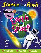 Science in a Flash: Earth and Space