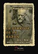 La derrota de la razón : Janusz Korczak : médico, educador y mártir