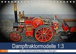 Dampftraktormodelle 1:3 beim Dampfmodellbautreffen in Bisingen (Tischkalender 2018 DIN A5 quer)