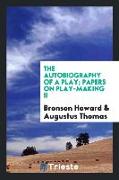The Autobiography of a Play, Papers on Play-Making II