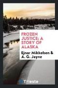Frozen justice, a story of Alaska