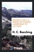 Religio Laici: A Series of Studies Addressed to Laymen