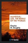 Mansoul, (or, The riddle of the world)