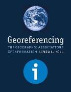 Georeferencing - The Geographic Associations of Information