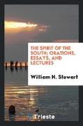 The spirit of the South, orations, essays, and lectures