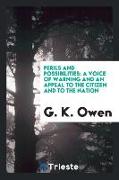 Perils and Possibilities: A Voice of Warning and an Appeal to the Citizen and to the Nation