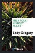 Irish folk-history plays