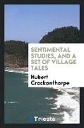 Sentimental studies, and a set of village tales