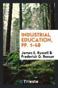 Industrial Education, Pp. 1-48