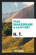 Was Shakespeare a Lawyer?