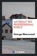 An Essay on Professional Ethics