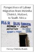Perspectives of Labour Migration from Mzimba District, Malawi, to South Africa